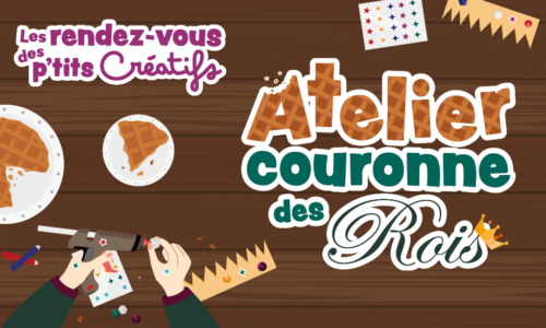 Les rendez-vous des petits créatifs : Couronne Épiphanie & Goûter Galette des Rois