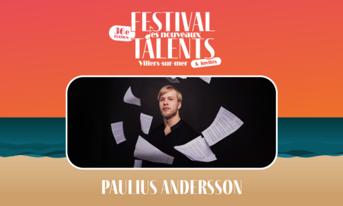 Paulius Andersson – Festival des nouveaux talents & invités