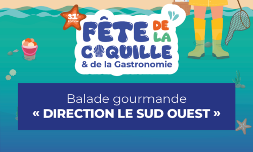 Balade gourmande « Direction le sud-ouest  » (Fête de la Coquille & de la Gastronomie)